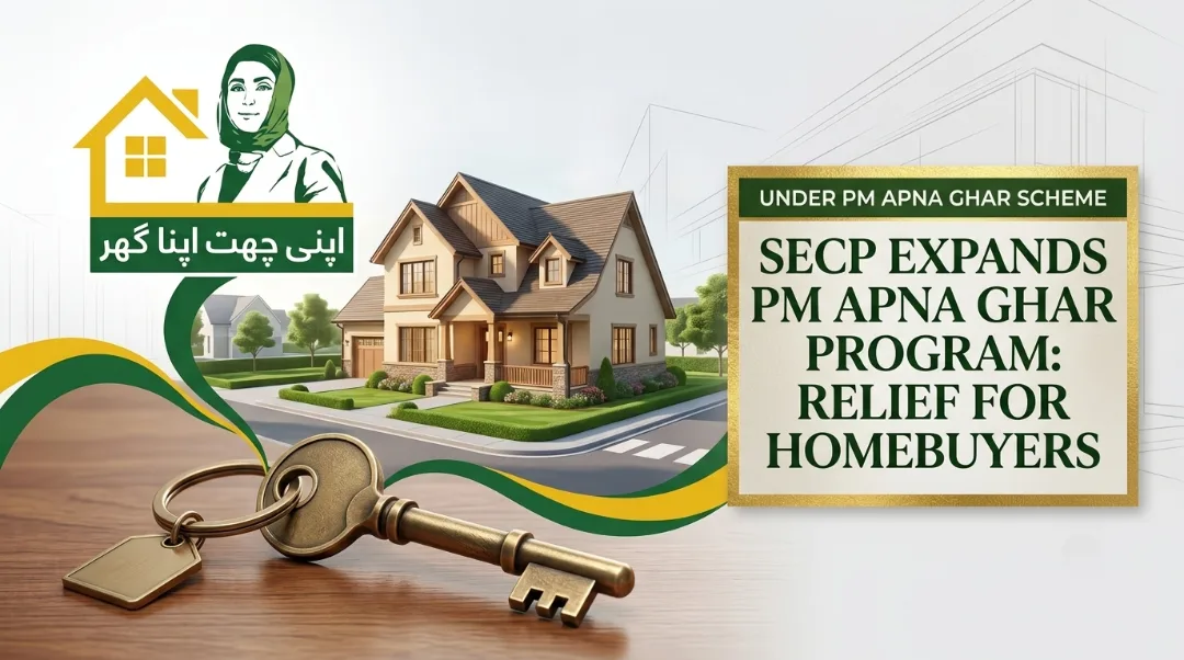 SECP Expands PM Apna Ghar Program Relief for Homebuyers