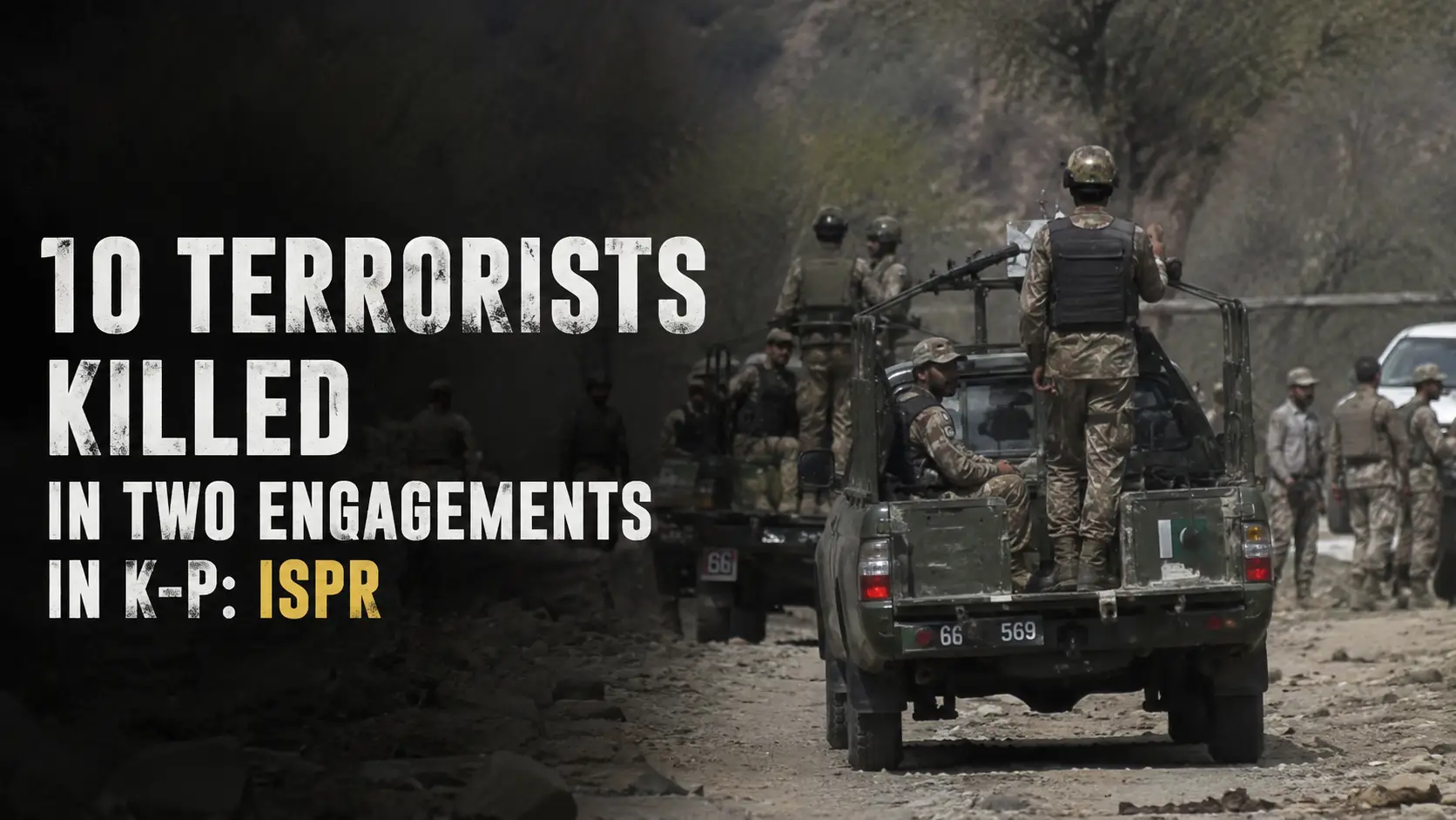 10 Terrorists Killed in Two Engagements in K-P ISPR