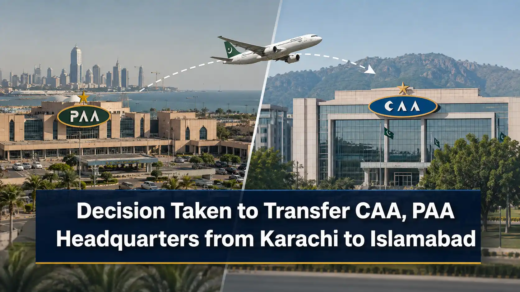Decision Taken to Transfer CAA, PAA Headquarters from Karachi to Islamabad