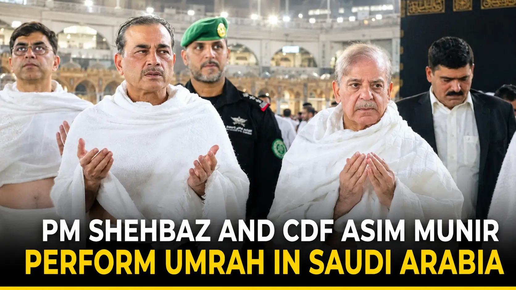 PM Shehbaz and CDF Asim Munir Perform Umrah in Saudi Arabia