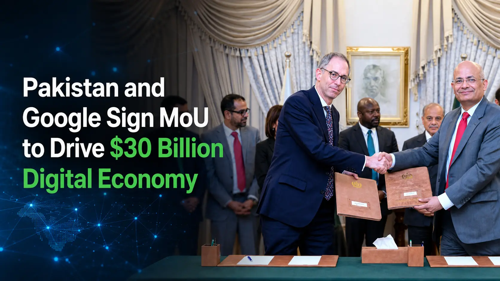Pakistan and Google Sign MoU to Drive $30 Billion Digital Economy
